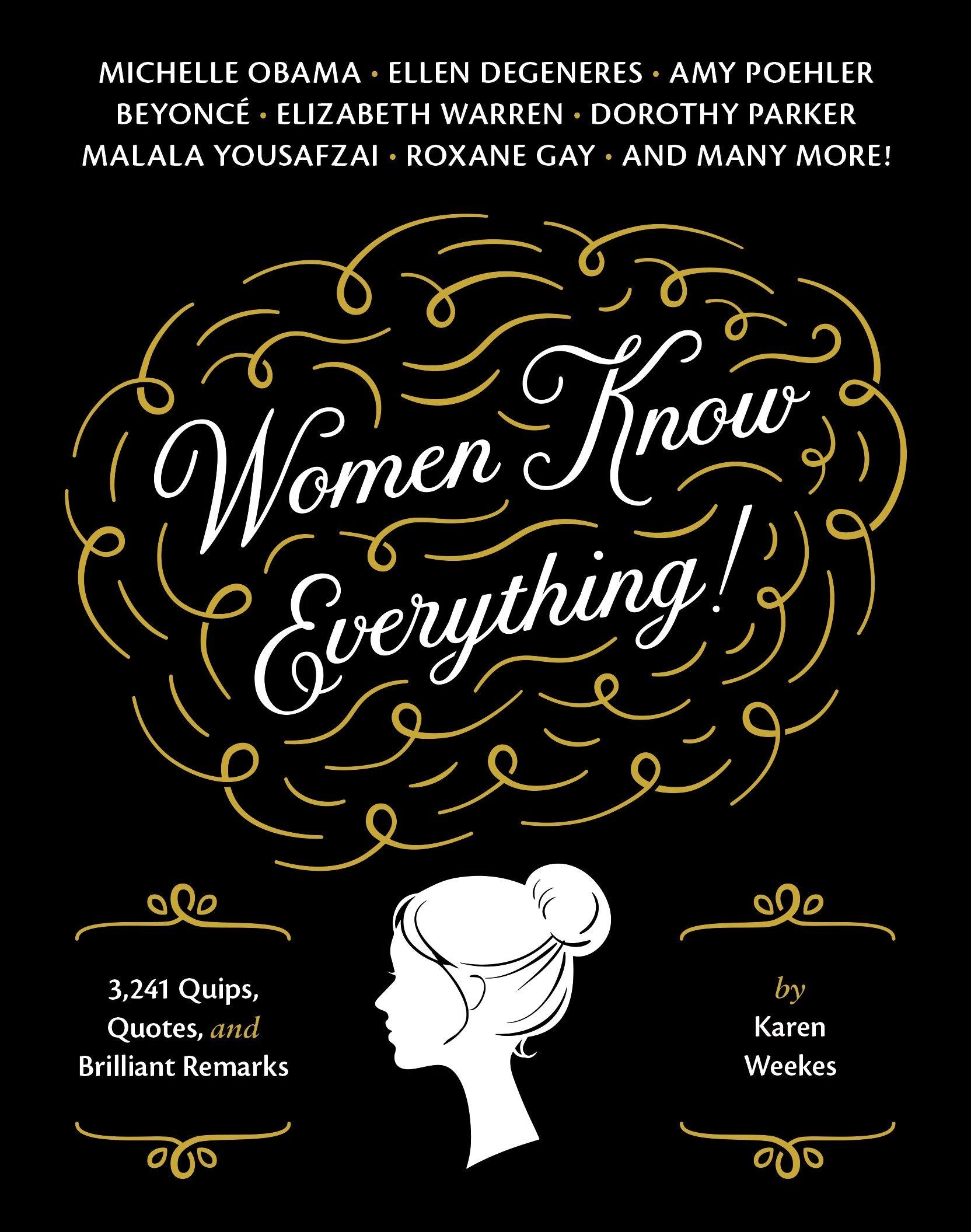 Women Know Everything!: 3,241 Quips, Quotes, & Brilliant Remarks,Used