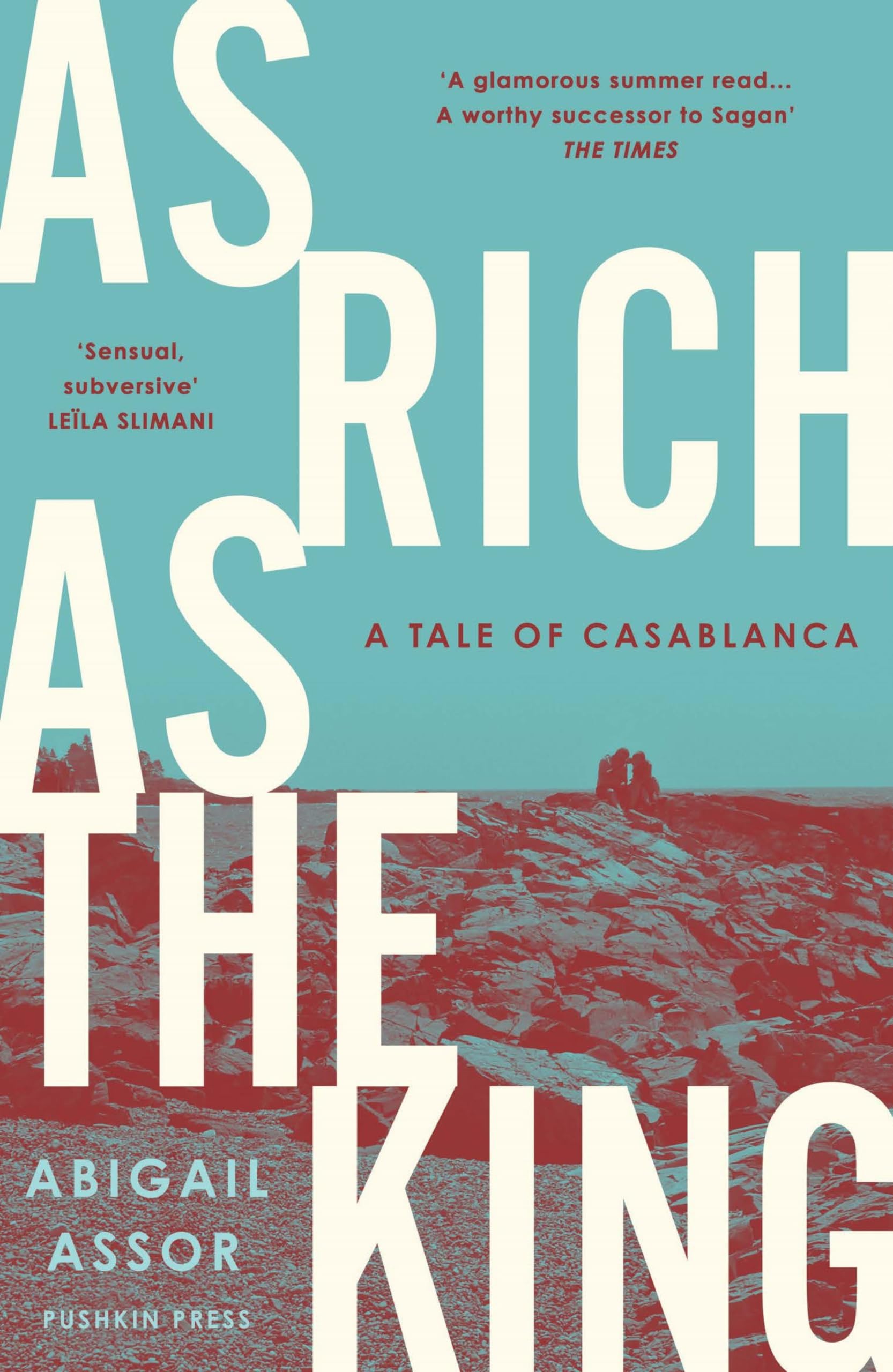 As Rich as the King: A Tale of Casablanca,New
