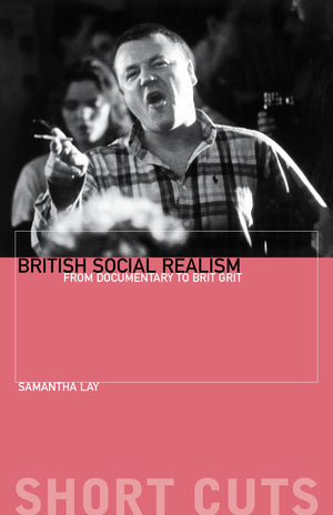 British Social Realism From Documentary to Brit Grit (Short Cuts),Used