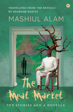 The Meat Market: Ten Stories And A Novella