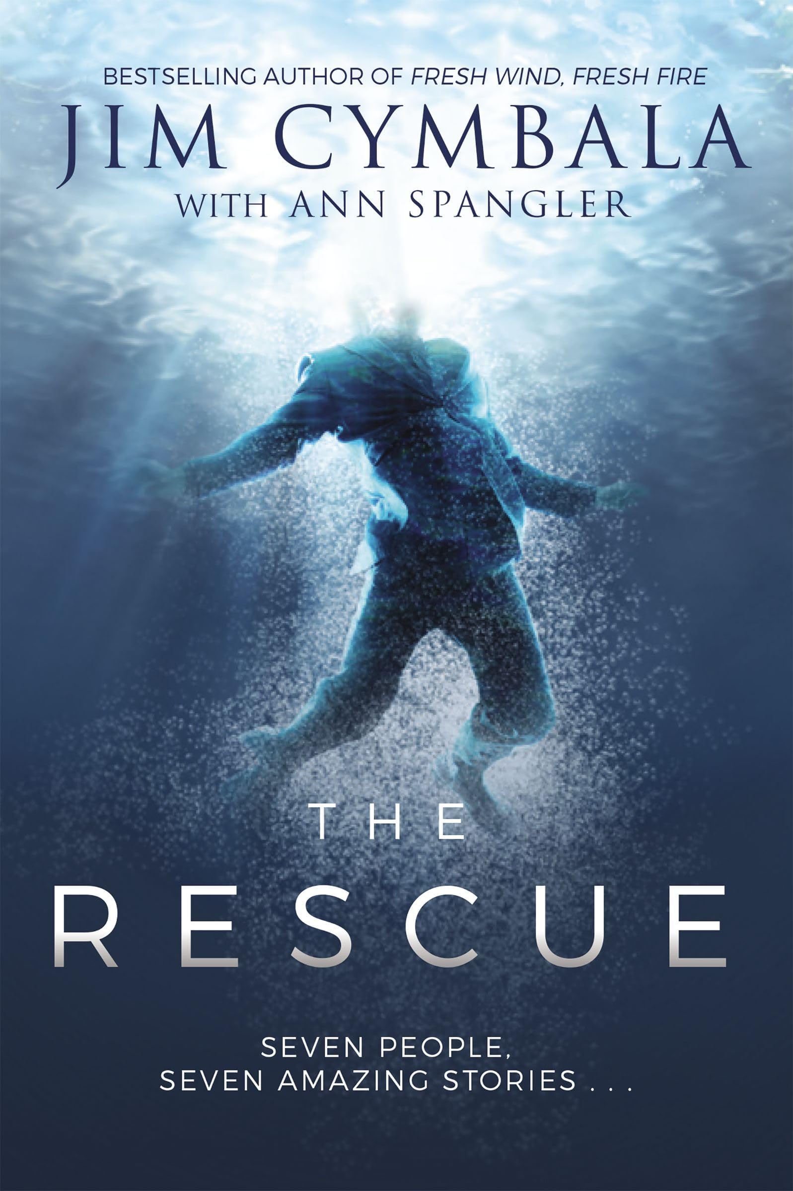 The Rescue: Seven People, Seven Amazing Stories,Used