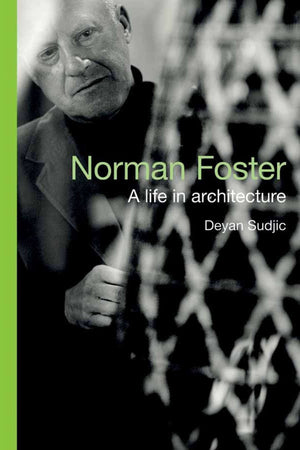 Norman Foster: A Life in Architecture,Used