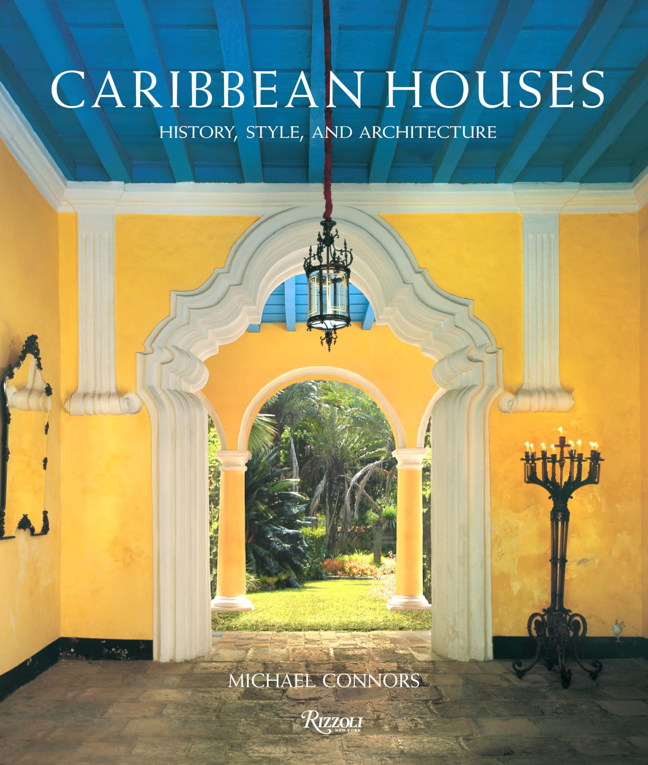Caribbean Houses: History, Style, and Architecture,New