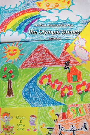 The Earth Planet Is Full Of Wish: The Olympic Games (First Book) (The Earth Planet Is Full Of Wish, 1),Used
