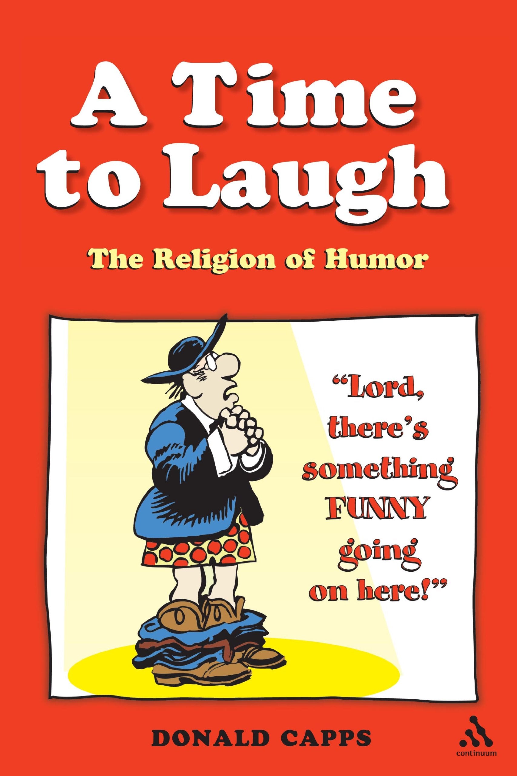 A Time To Laugh: The Religion Of Humor,Used