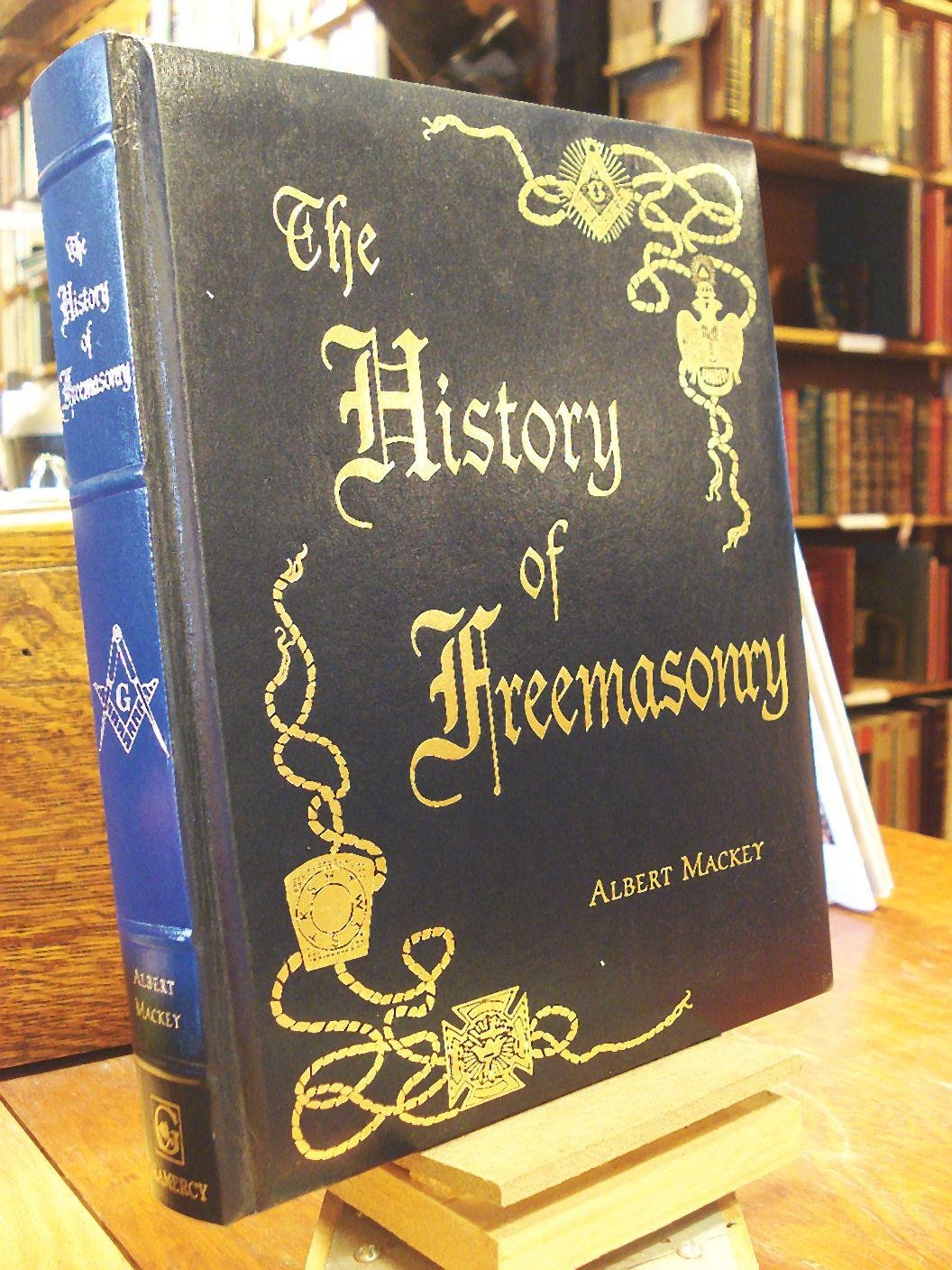 The History Of Freemasonry: Its Legendary Origins,New