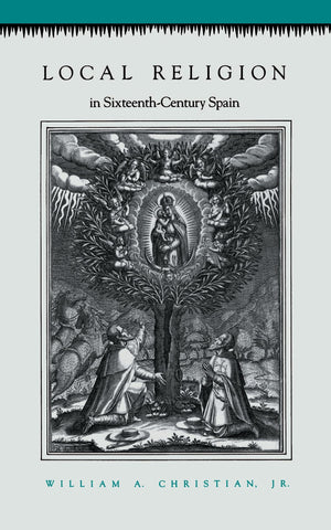 Local Religion in SixteenthCentury Spain,New