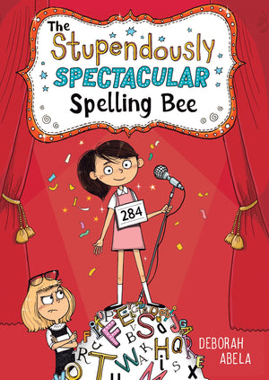 The Stupendously Spectacular Spelling Bee (The Spectacular Spelling Bee, 1)
