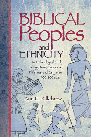 Biblical Peoples And Ethnicity: An Archaeological Study of Egyptians, Canaanites, Philistines, And Early Israel 13001100 B.C.E.,Used
