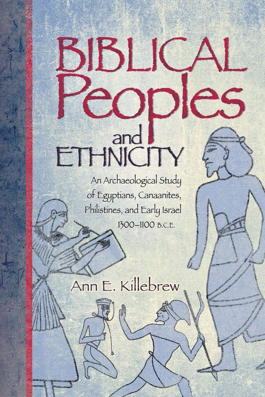 Biblical Peoples And Ethnicity: An Archaeological Study of Egyptians, Canaanites, Philistines, And Early Israel 13001100 B.C.E.,Used