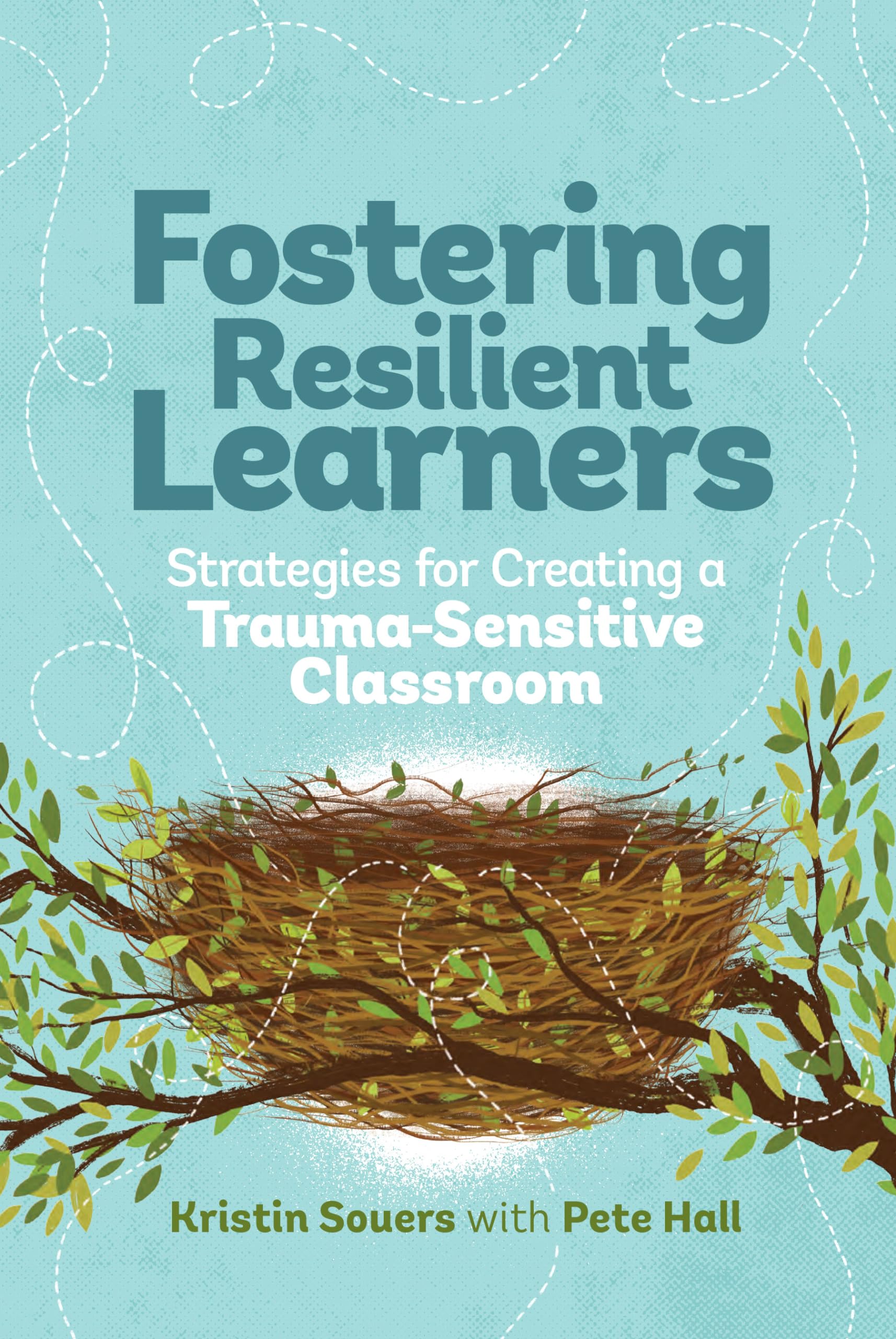 Fostering Resilient Learners: Strategies for Creating a TraumaSensitive Classroom,Used