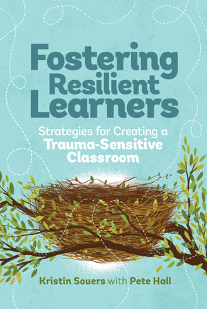 Fostering Resilient Learners: Strategies for Creating a TraumaSensitive Classroom,Used