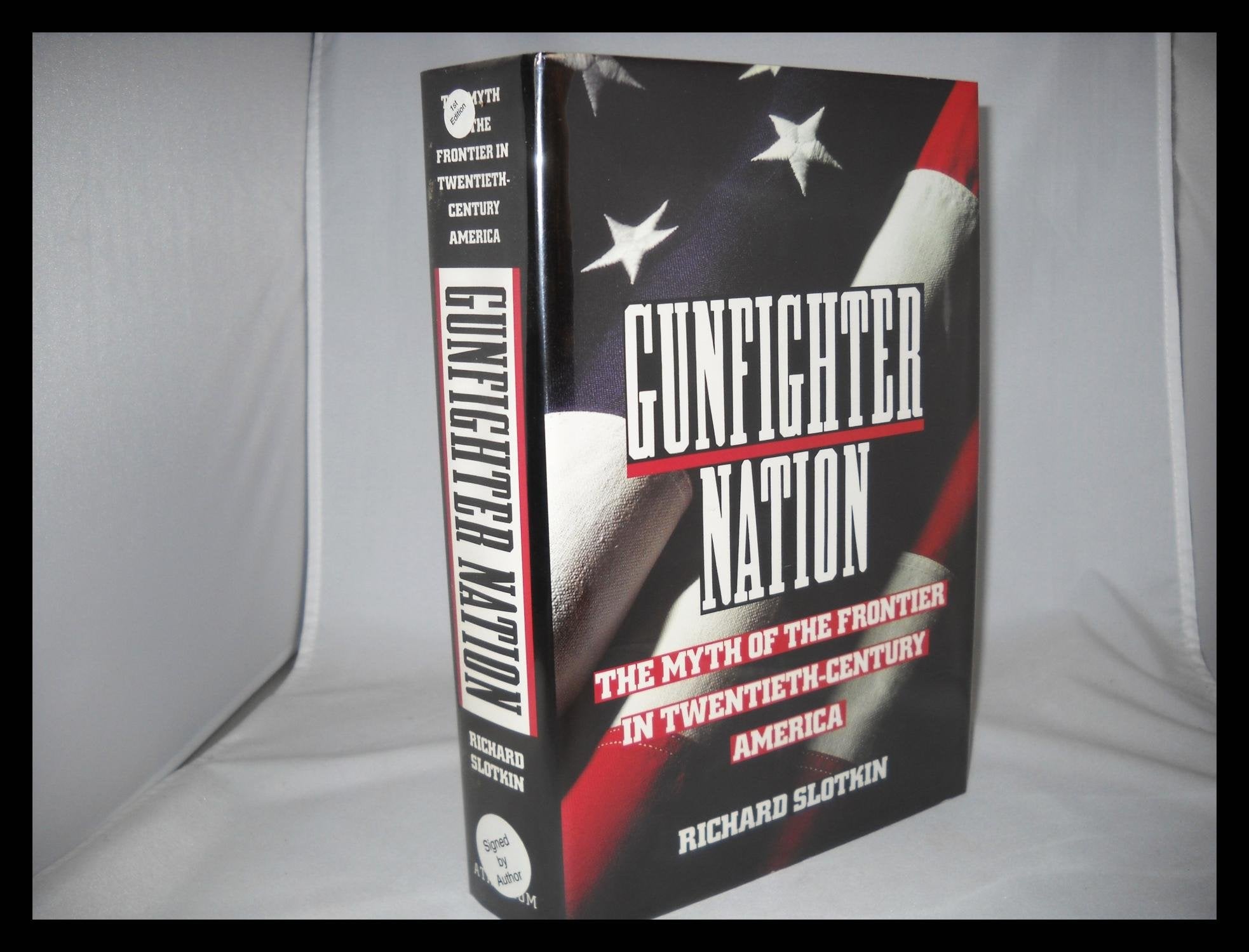 Gunfighter Nation: The Myth of the Frontier in TwentiethCentury America,Used