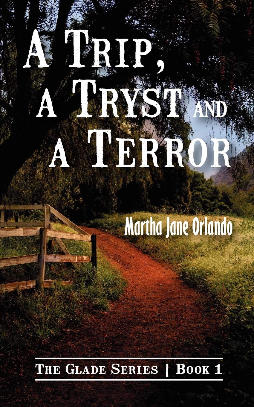 A Trip, A Tryst And A Terror (The Glade Series And Adventures In The Glade) (Book1),Used