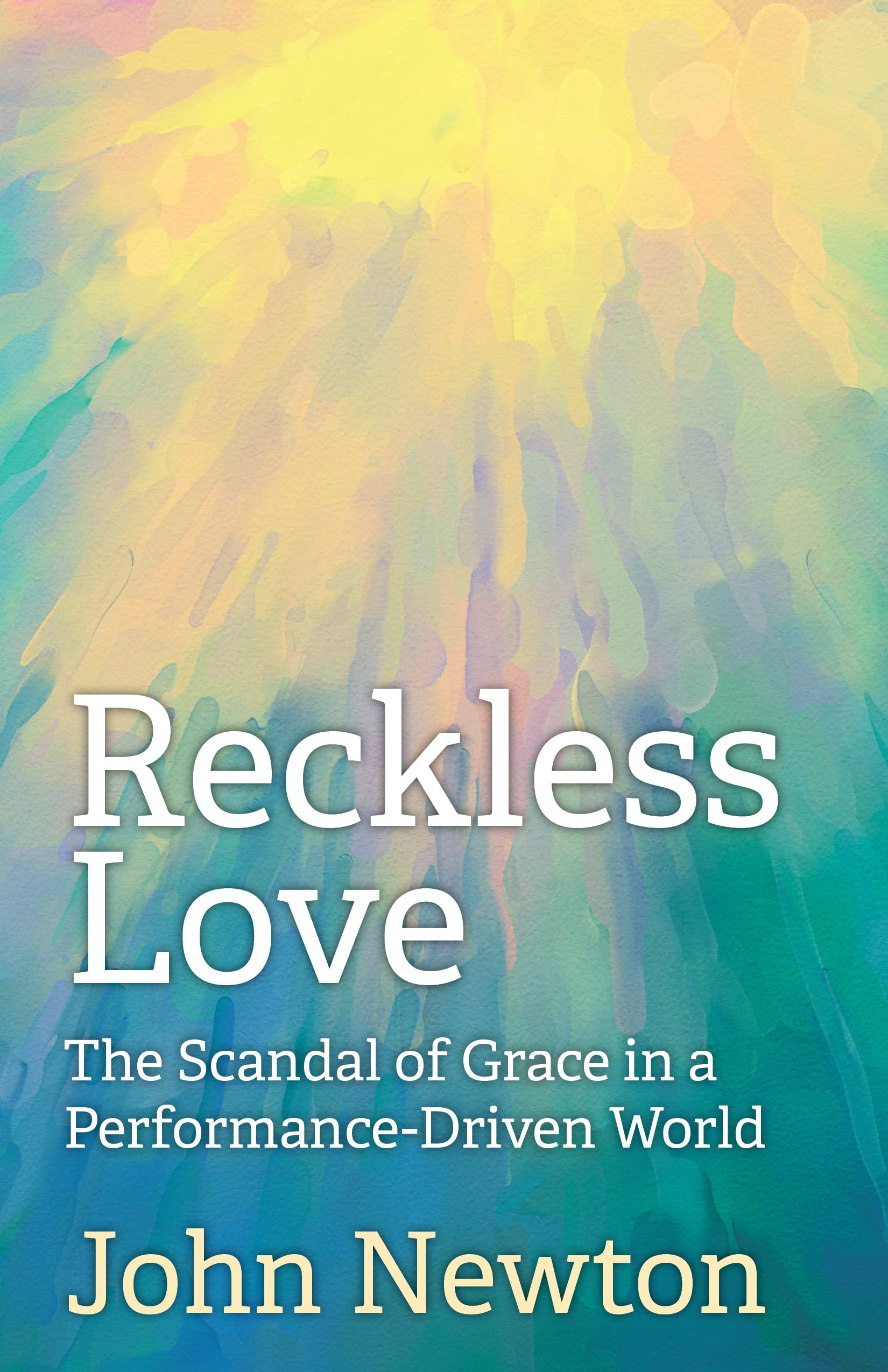 Reckless Love: The Scandal of Grace in a PerformanceDriven World,Used