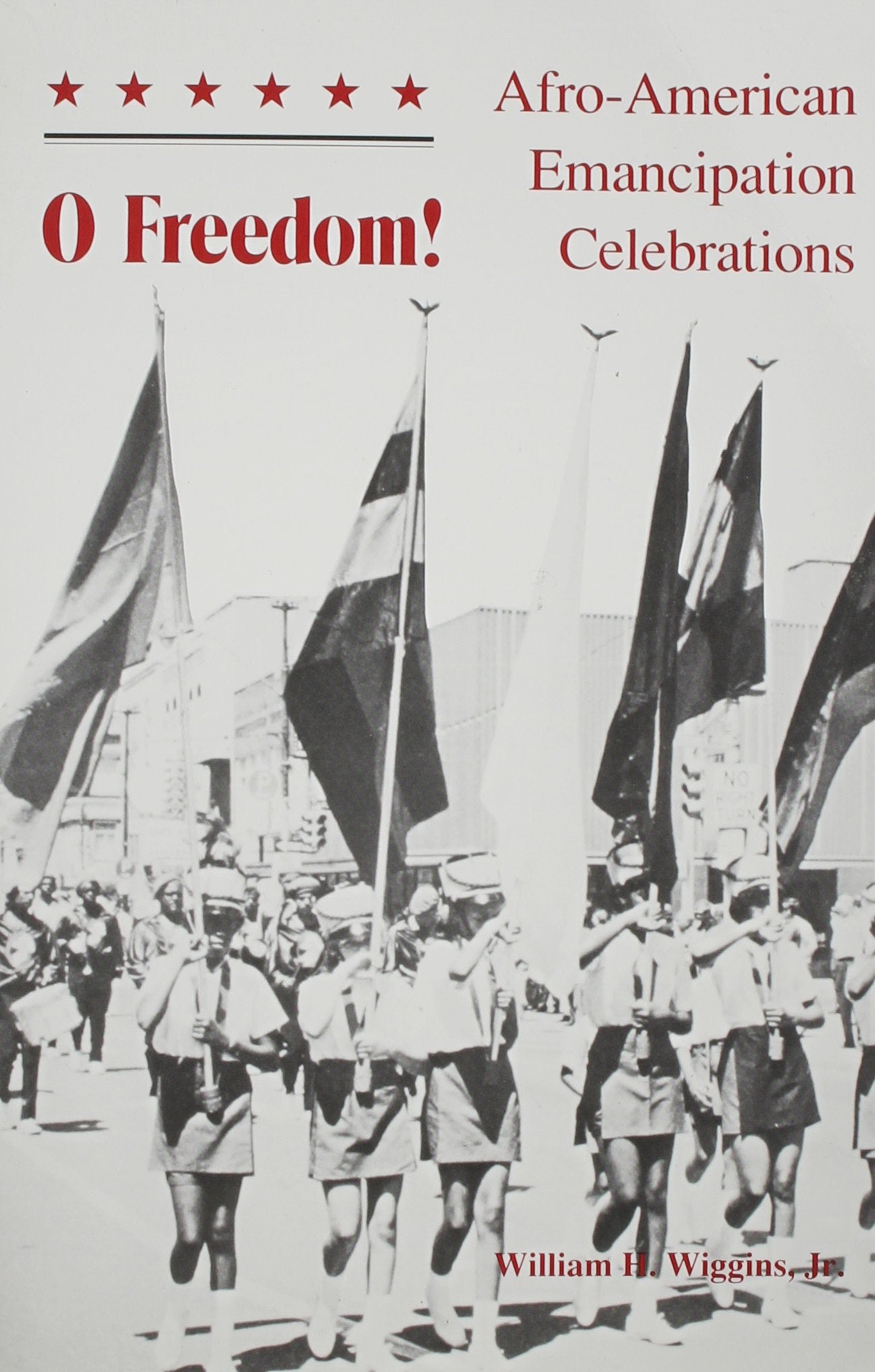 O Freedom: AfroAmerican Emancipation Celebrations,Used