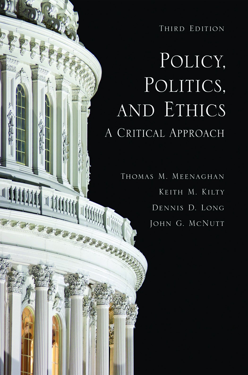 Policy, Politics, and Ethics: A Critical Approach,Used