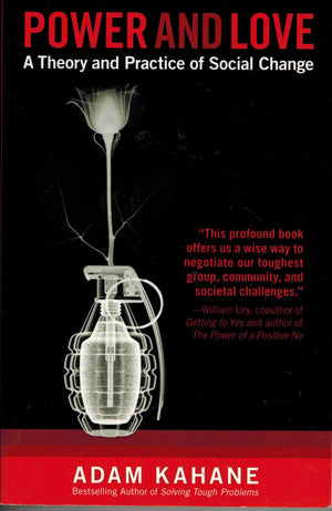 Power and Love: A Theory and Practice of Social Change,New