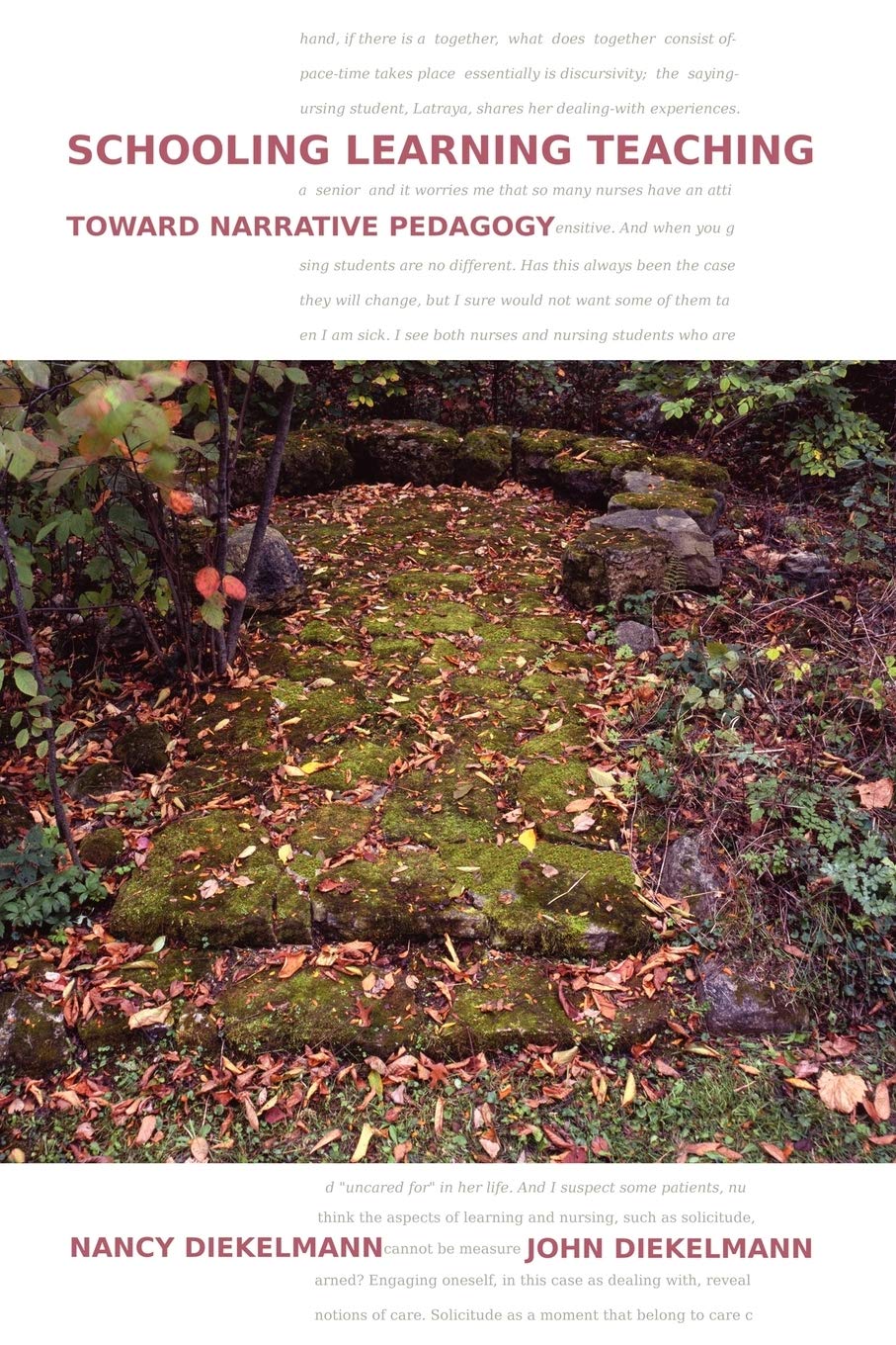 Schooling Learning Teaching: Toward Narrative Pedagogy,Used
