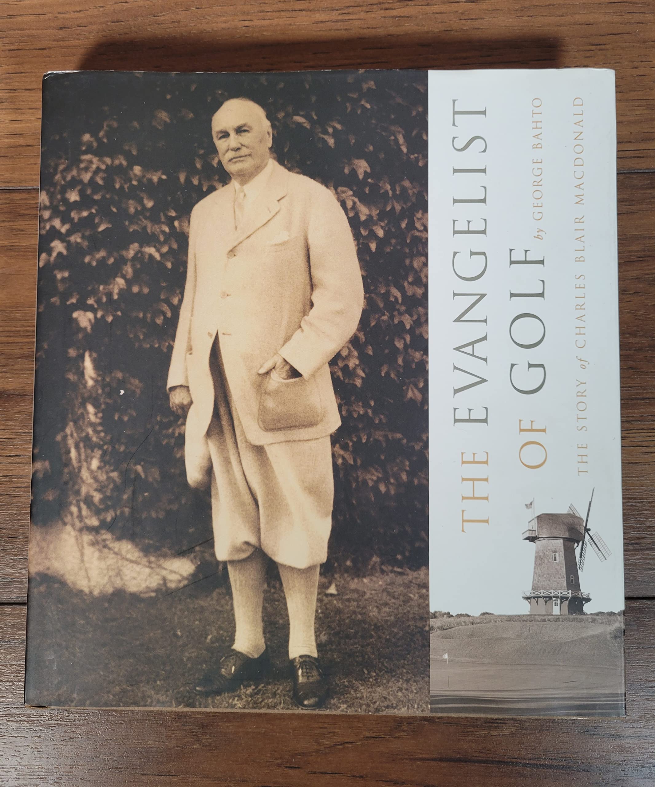 Evangelist of Golf: The Story of Charles Blair MacDonald,Used