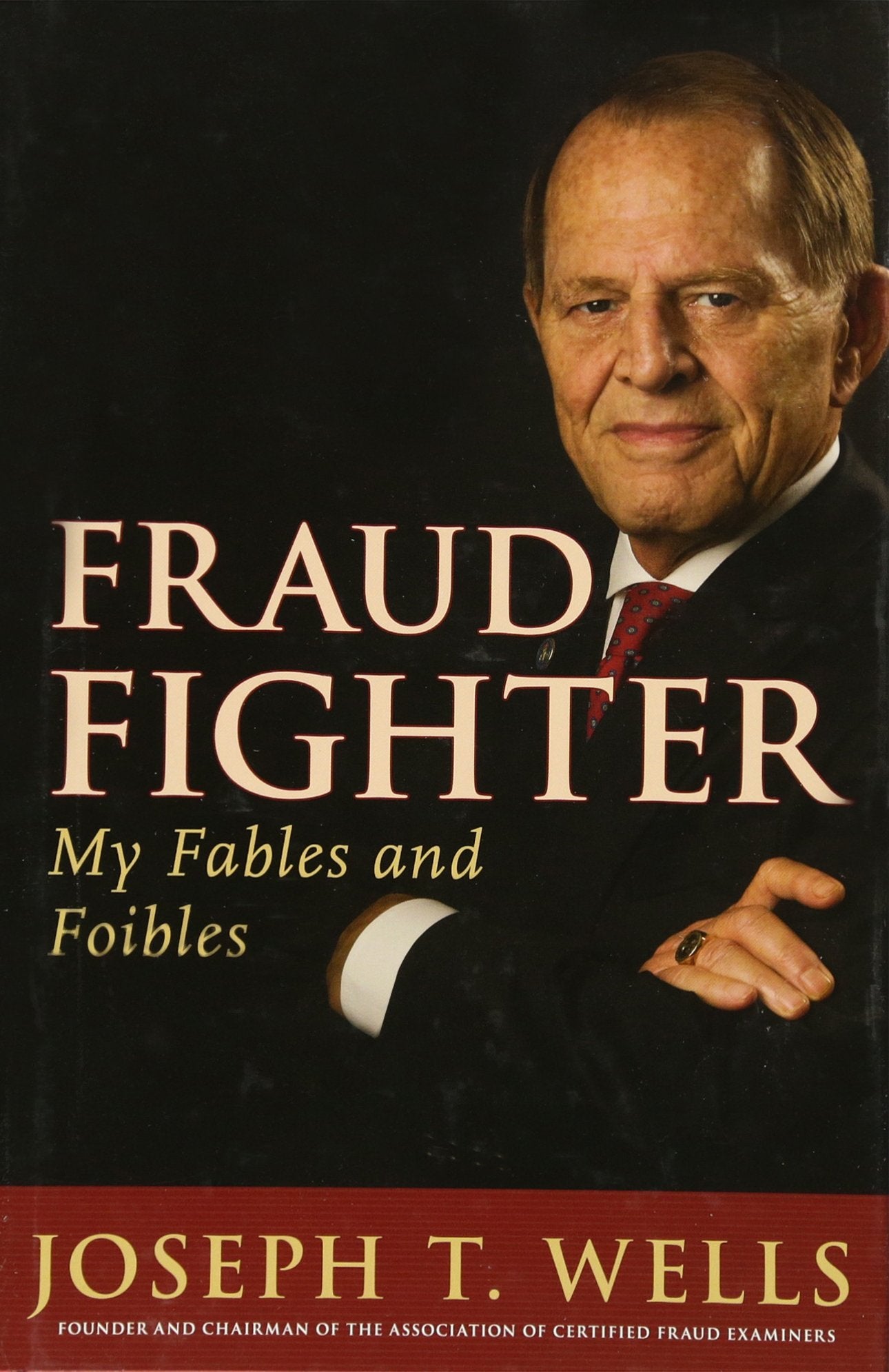 Fraud Fighter: My Fables and Foibles,Used