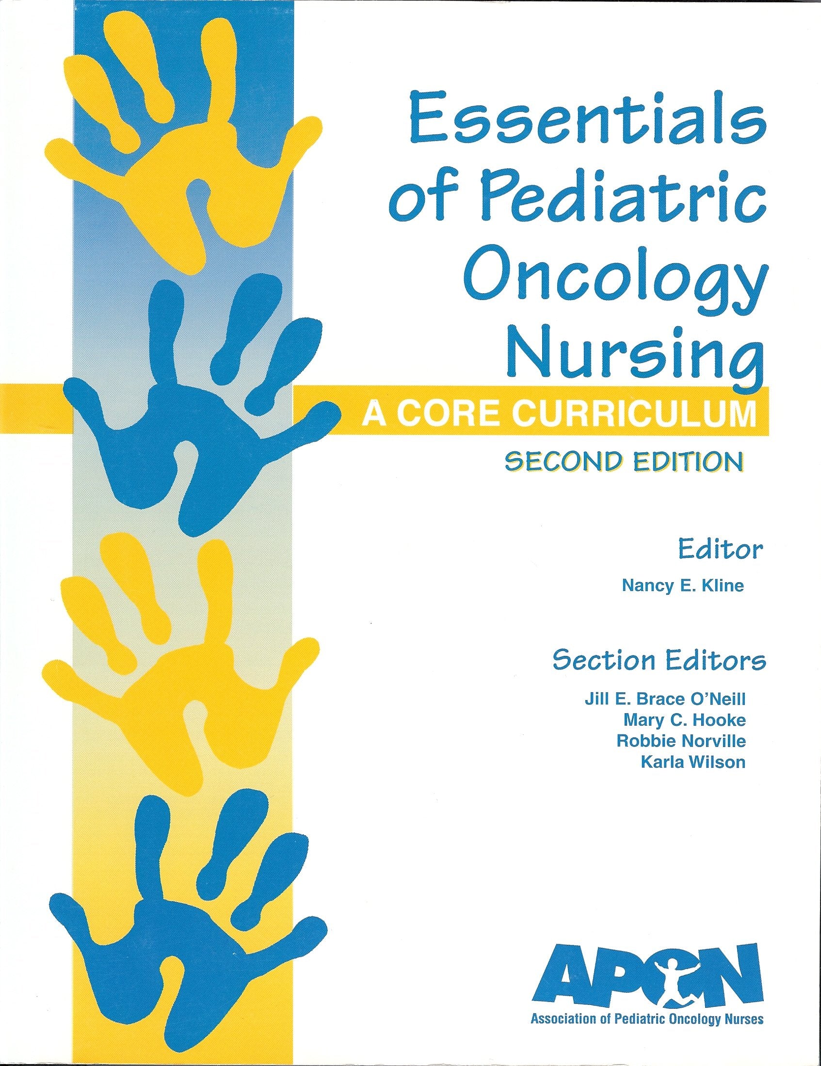Essentials of Pediatric Oncology Nursing: A Core Curriculum,Used