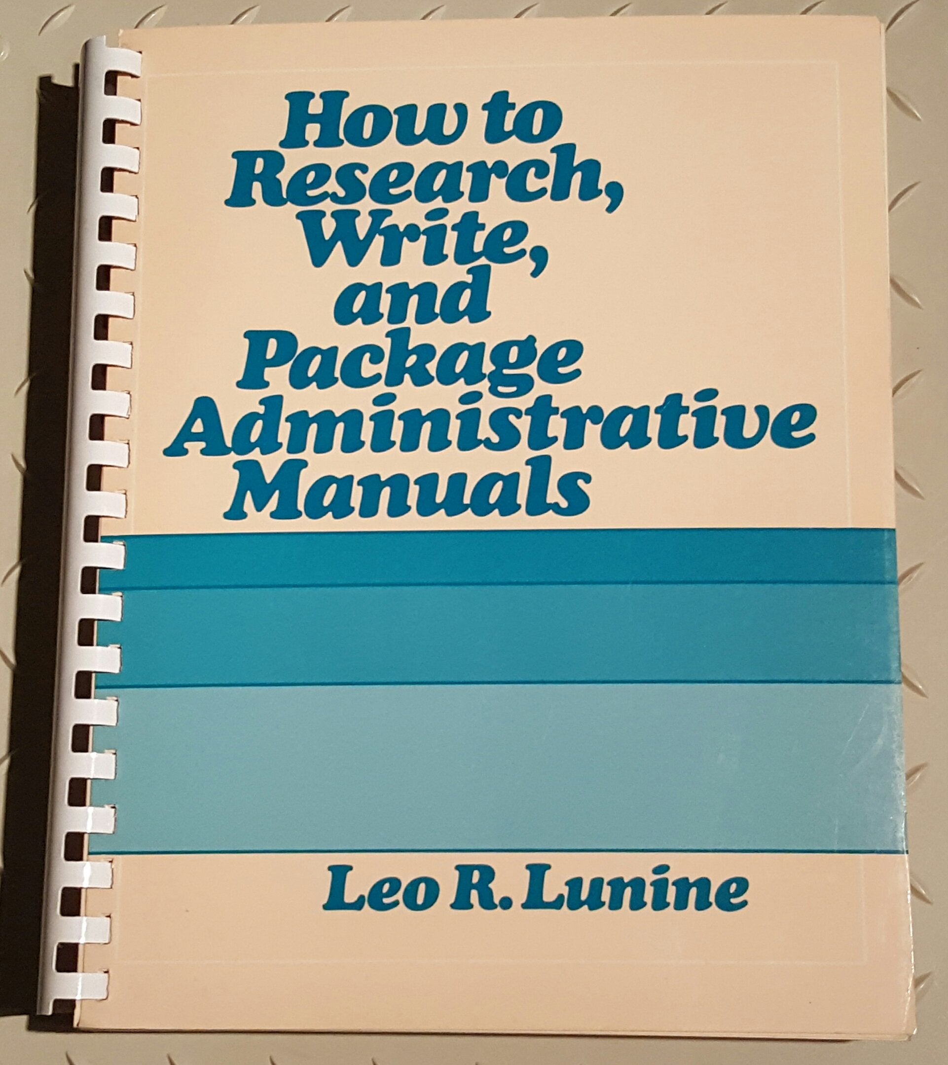 How to Research, Write, and Package Administrative Manuals,Used