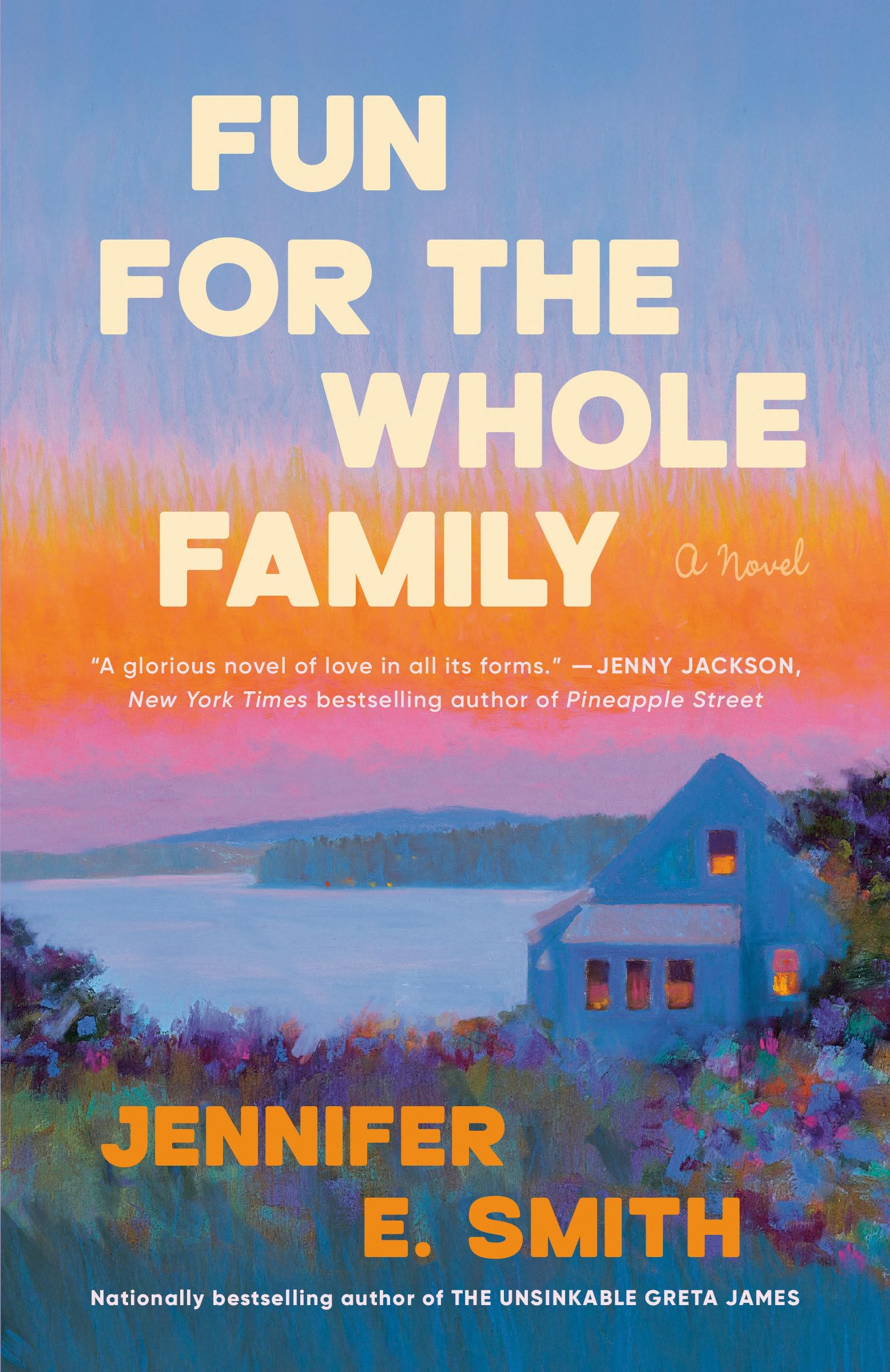 Fun For The Whole Family: A Novel