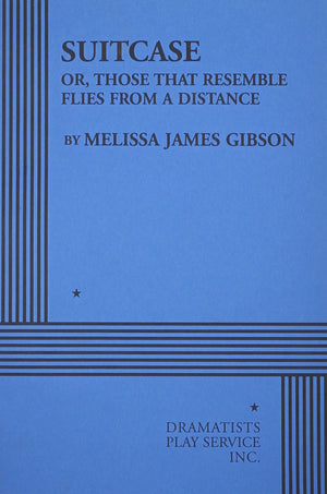 Suitcase Or, Those That Resemble Flies From A Distance  Acting Edition,New