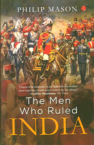 The Men Who Ruled India