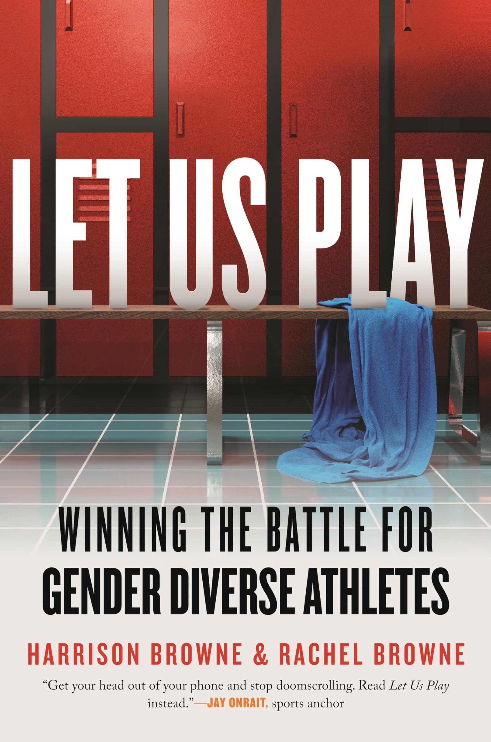 Let Us Play: Winning The Battle For Gender Diverse Athletes (Queer Ideas/Queer Action)