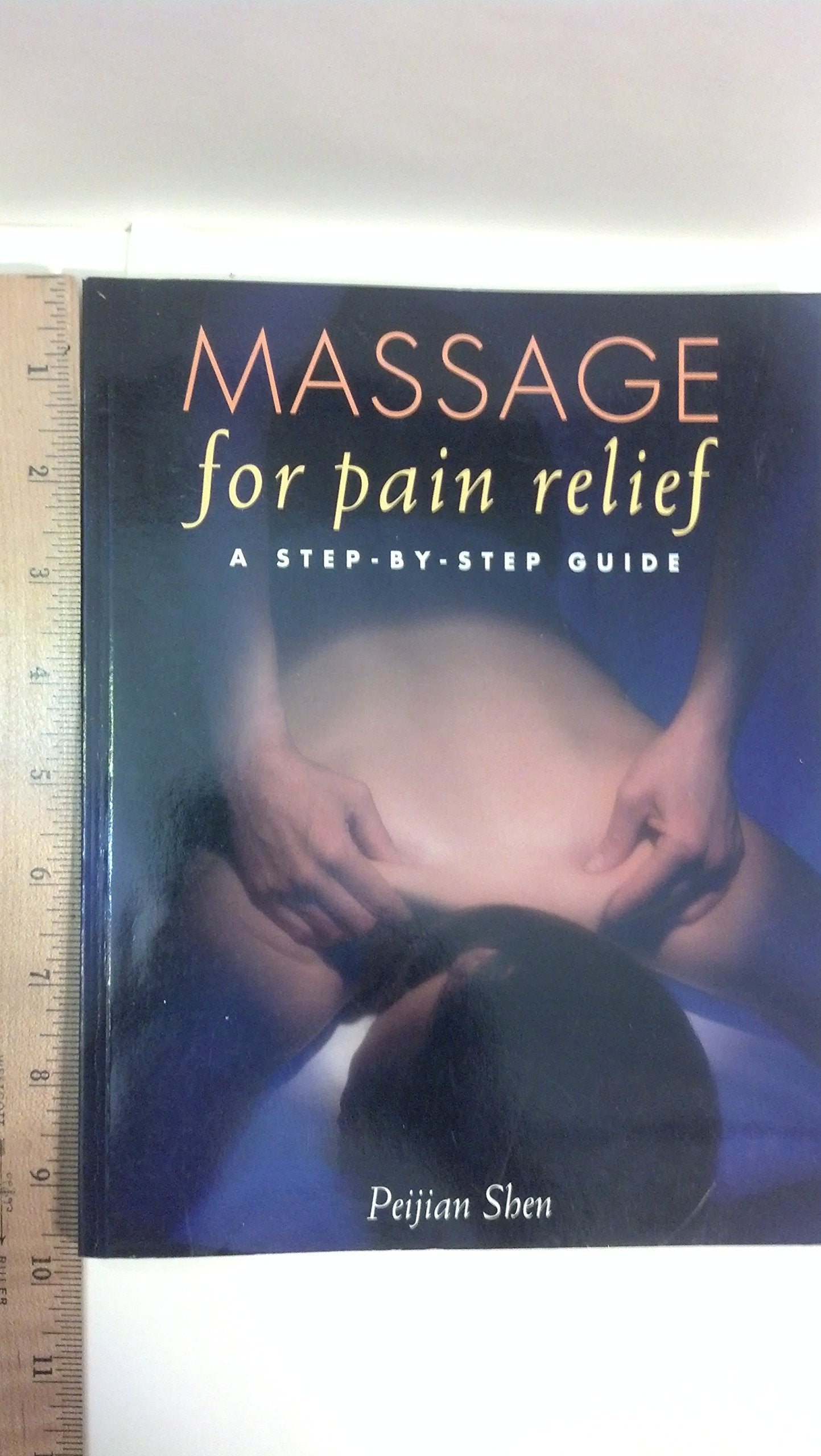 Massage for Pain Relief: A StepbyStep Guide,Used