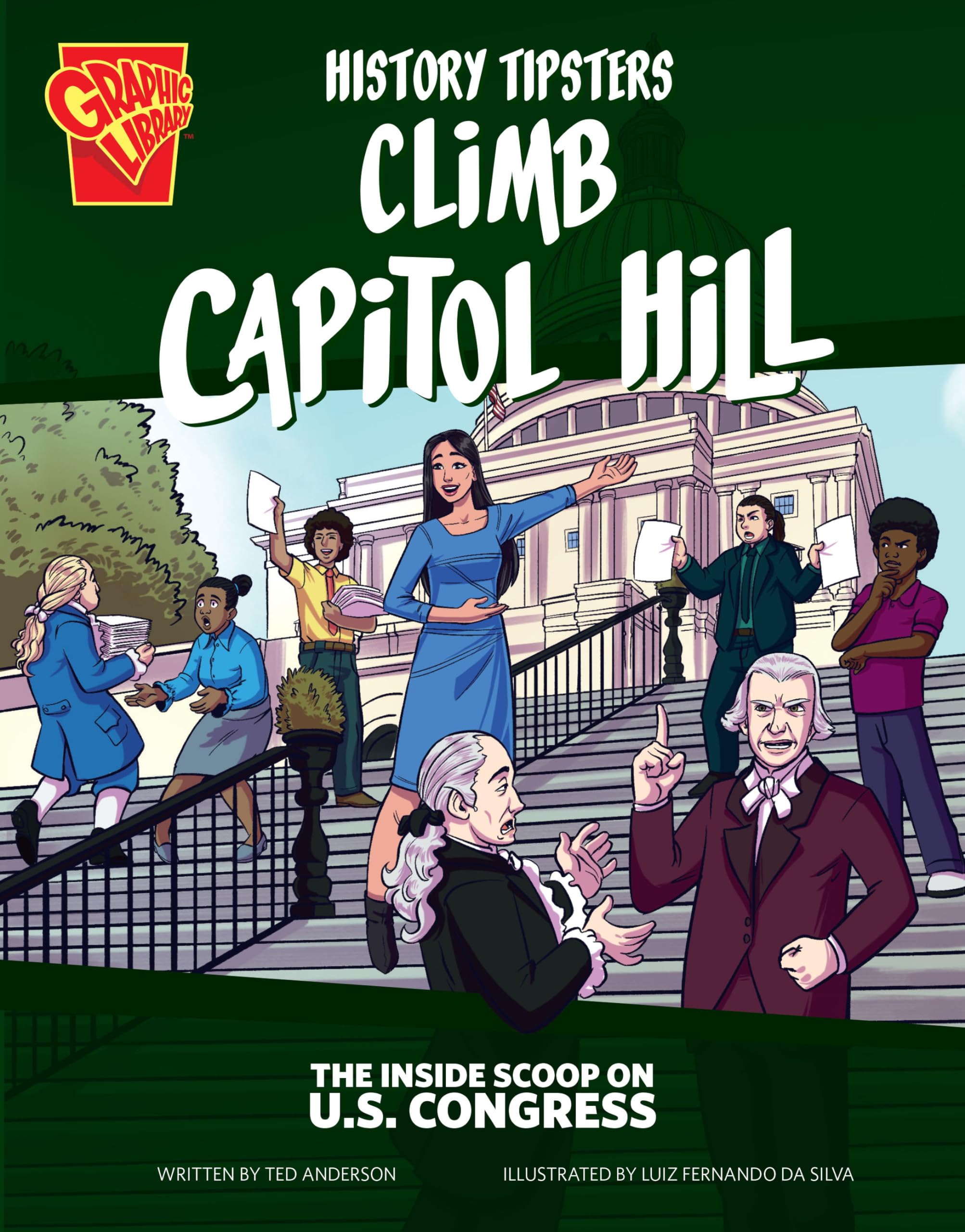 History Tipsters Climb Capitol Hill: The Inside Scoop on U.s. Congress,New