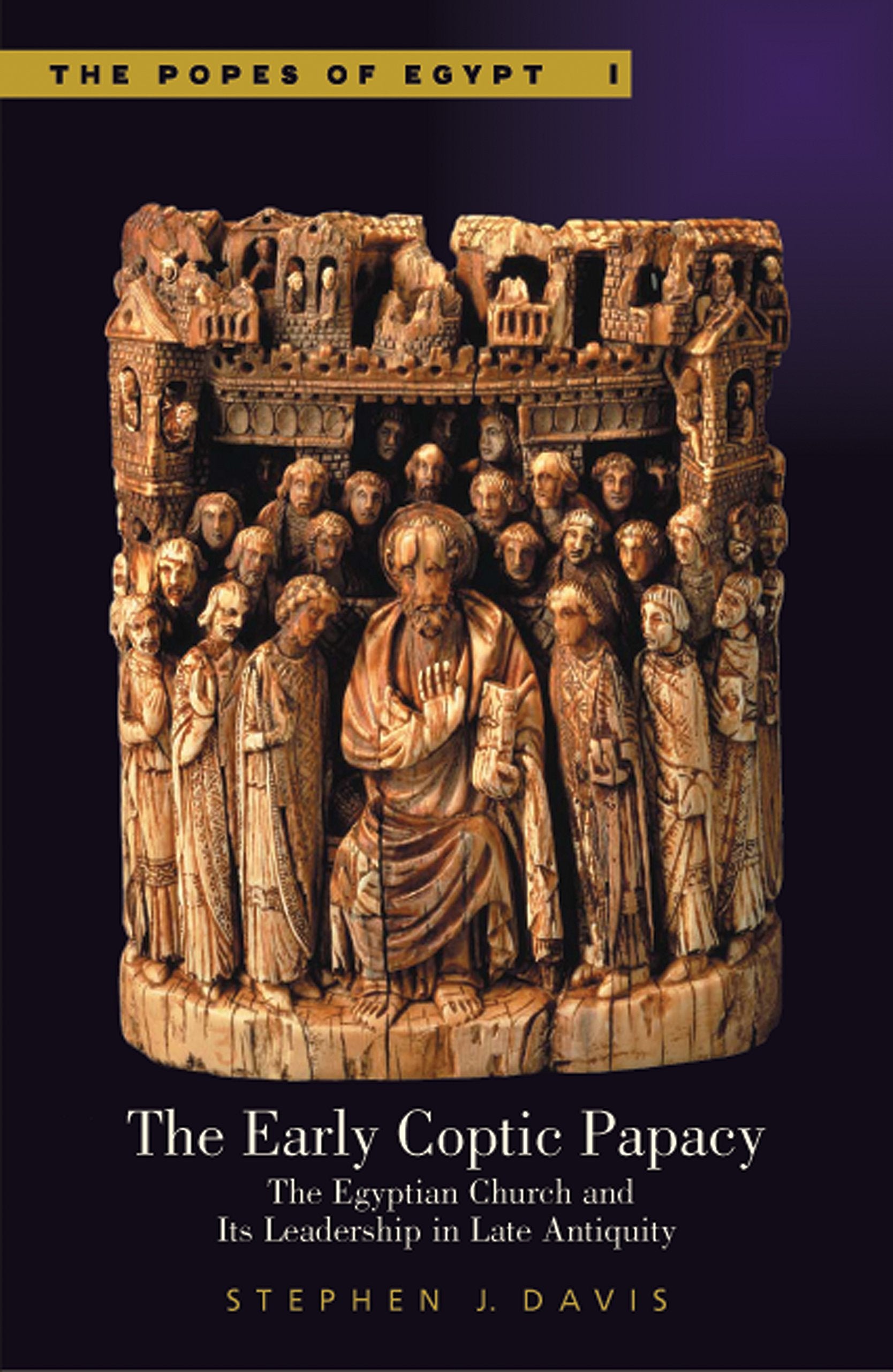 The Early Coptic Papacy: The Egyptian Church And Its Leadership In Late Antiquity: The Popes Of Egypt, Volume 1