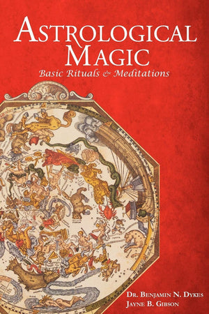 Astrological Magic: Basic Rituals & Meditations,New