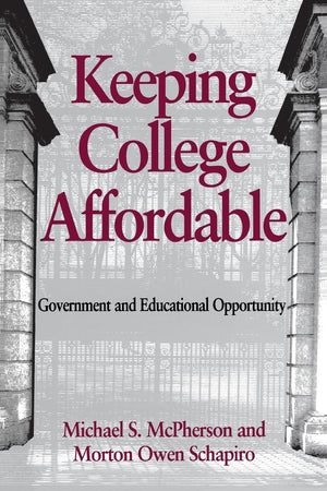 Keeping College Affordable: Government And Educational Opportunity,Used