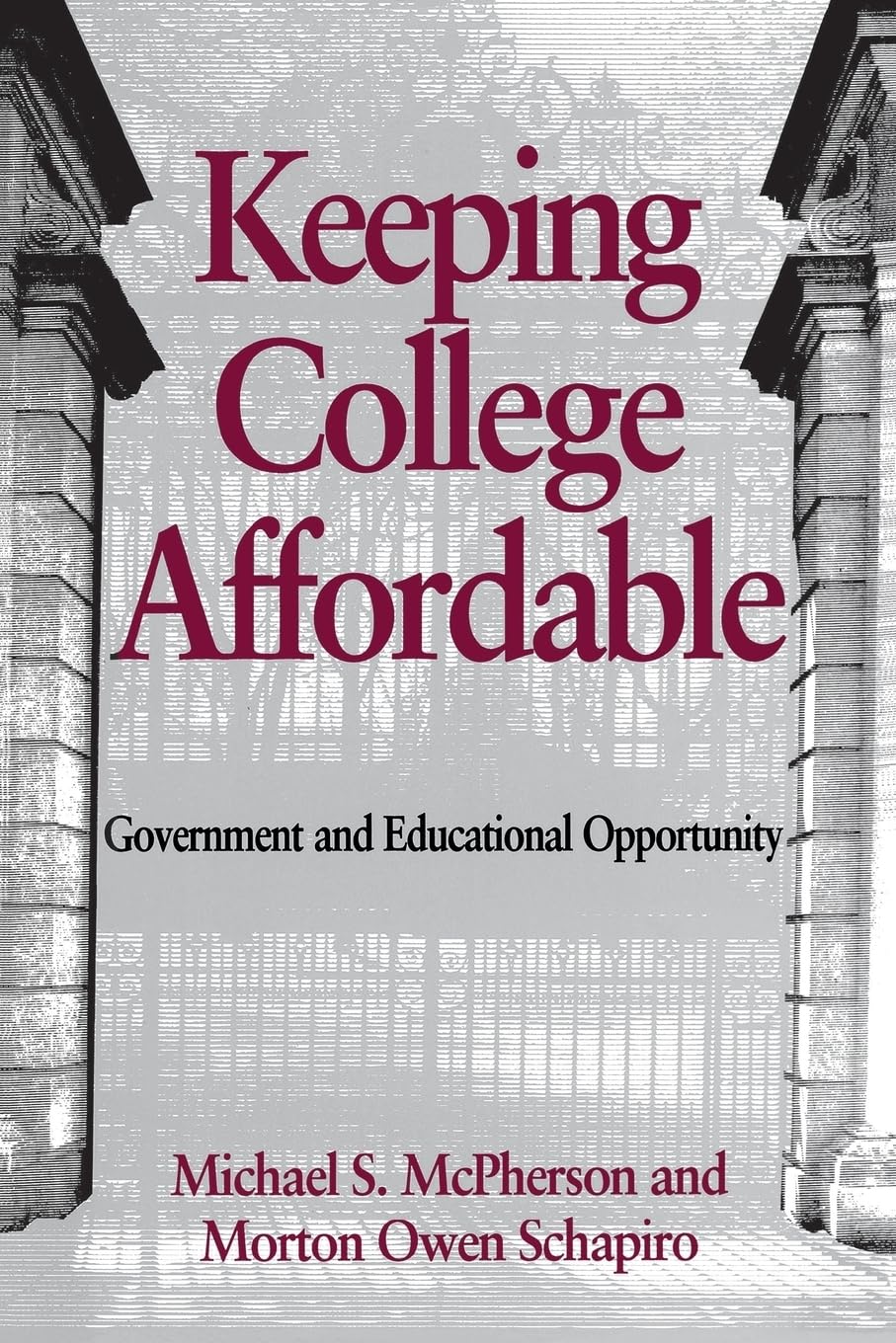 Keeping College Affordable: Government And Educational Opportunity,Used