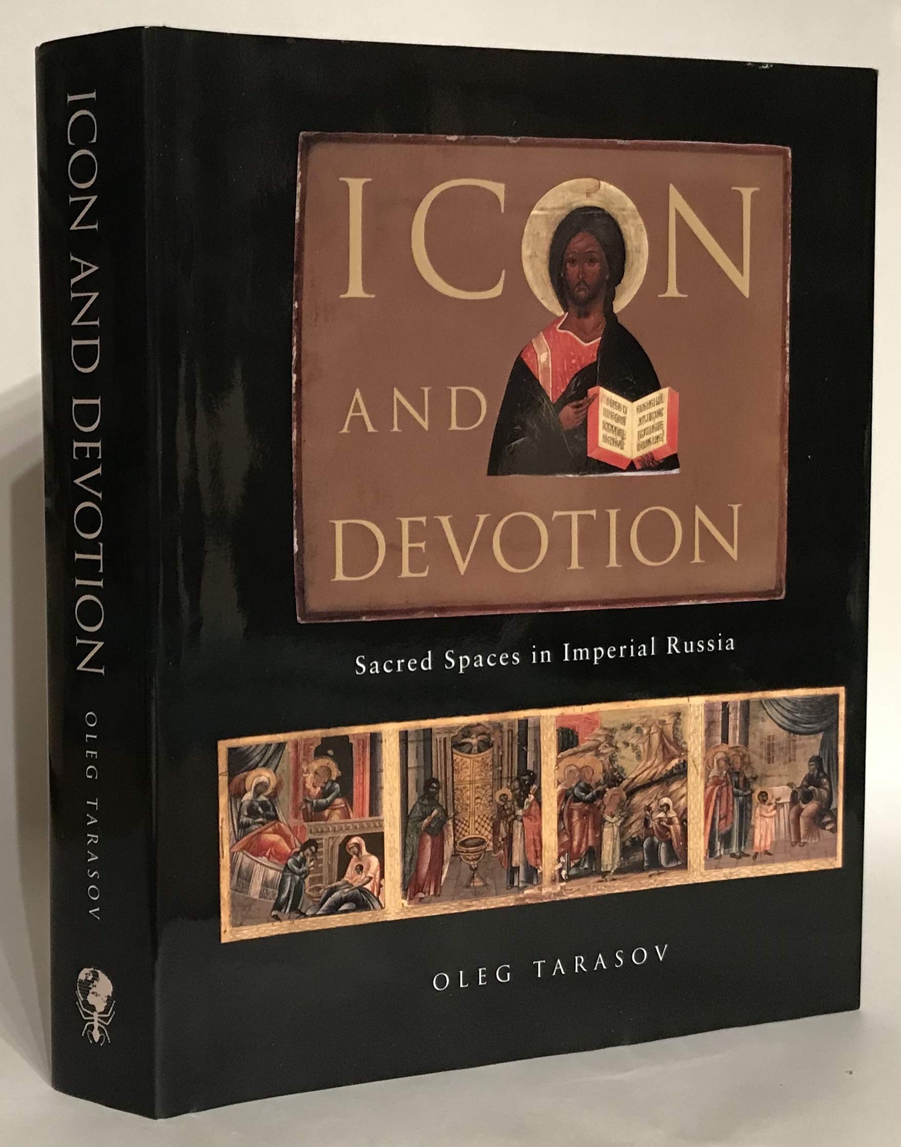 Icon and Devotion: Sacred Spaces in Imperial Russia,Used
