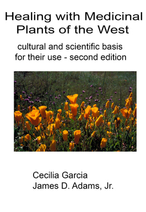 Healing with medicinal plants of the west  cultural and scientific basis for their use second edition,Used