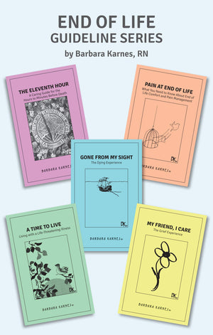 End Of Life Guideline Series: A Compilation Of Barbara Karnes Booklets-used
