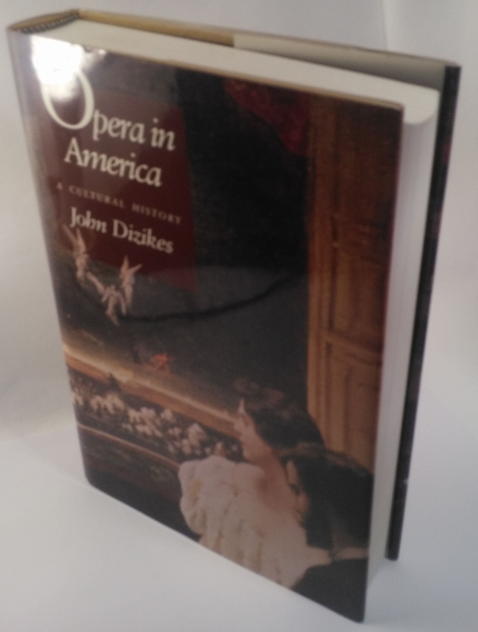 Opera In America: A Cultural History,New