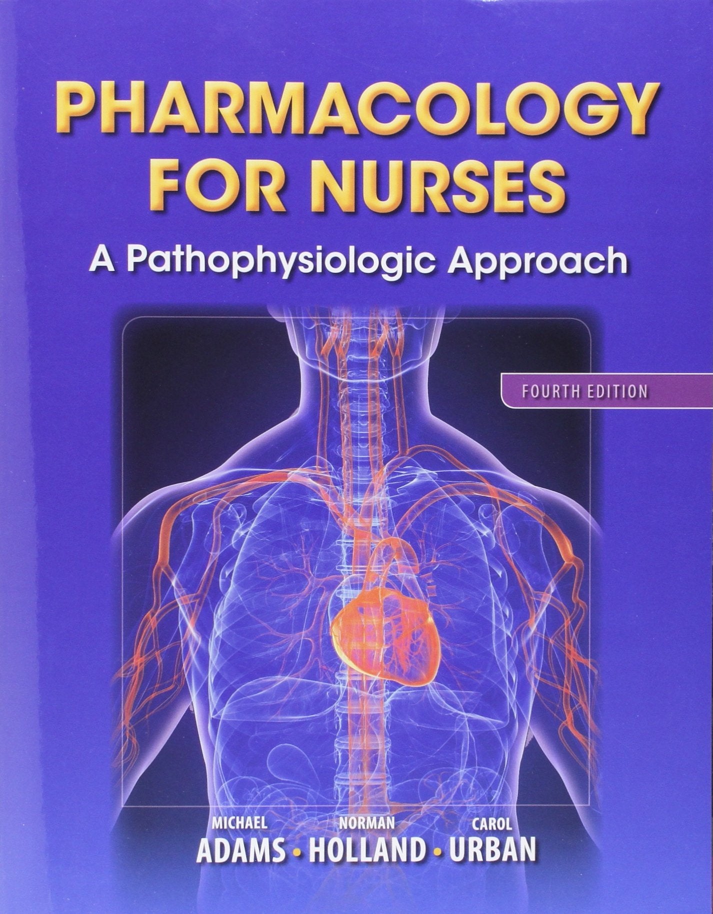 Pharmacology for Nurses: A Pathophysiologic Approach & Student Workbook and Resource Guide for Pharmacology for Nurses for Pharm,Used