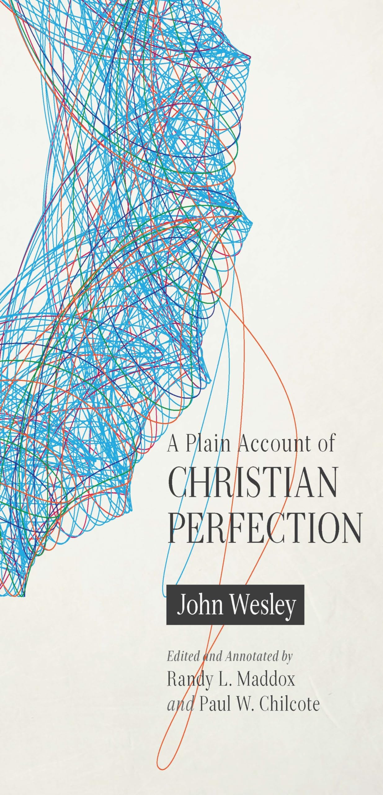 A Plain Account of Christian Perfection, Annotated,Used