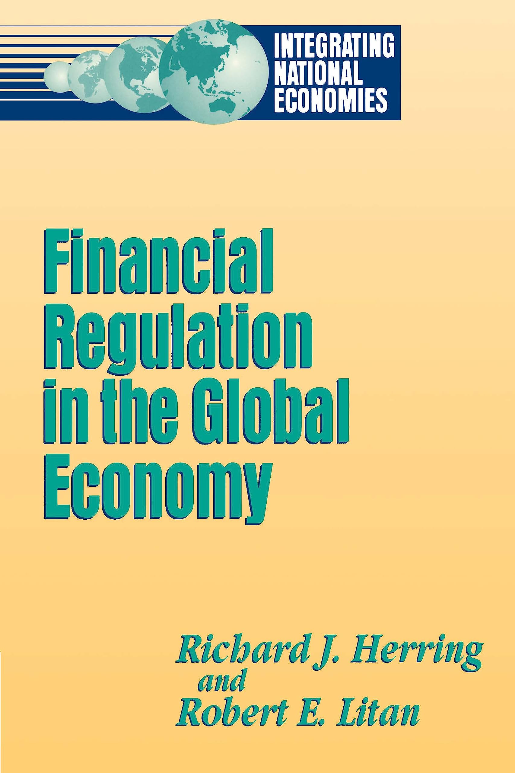 Financial Regulation in the Global Economy (Integrating National Economies: Promise & Pitfalls),Used