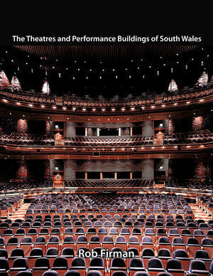 The Theatres And Performance Buildings Of South Wales,New