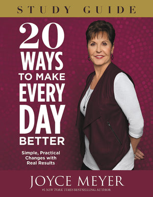 20 Ways To Make Every Day Better Study Guide: Simple, Practical Changes With Real Results