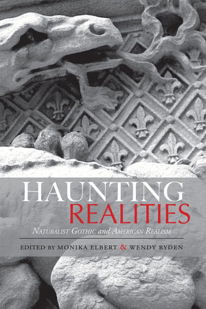 Haunting Realities: Naturalist Gothic And American Realism (Studies In American Literary Realism And Naturalism),Used
