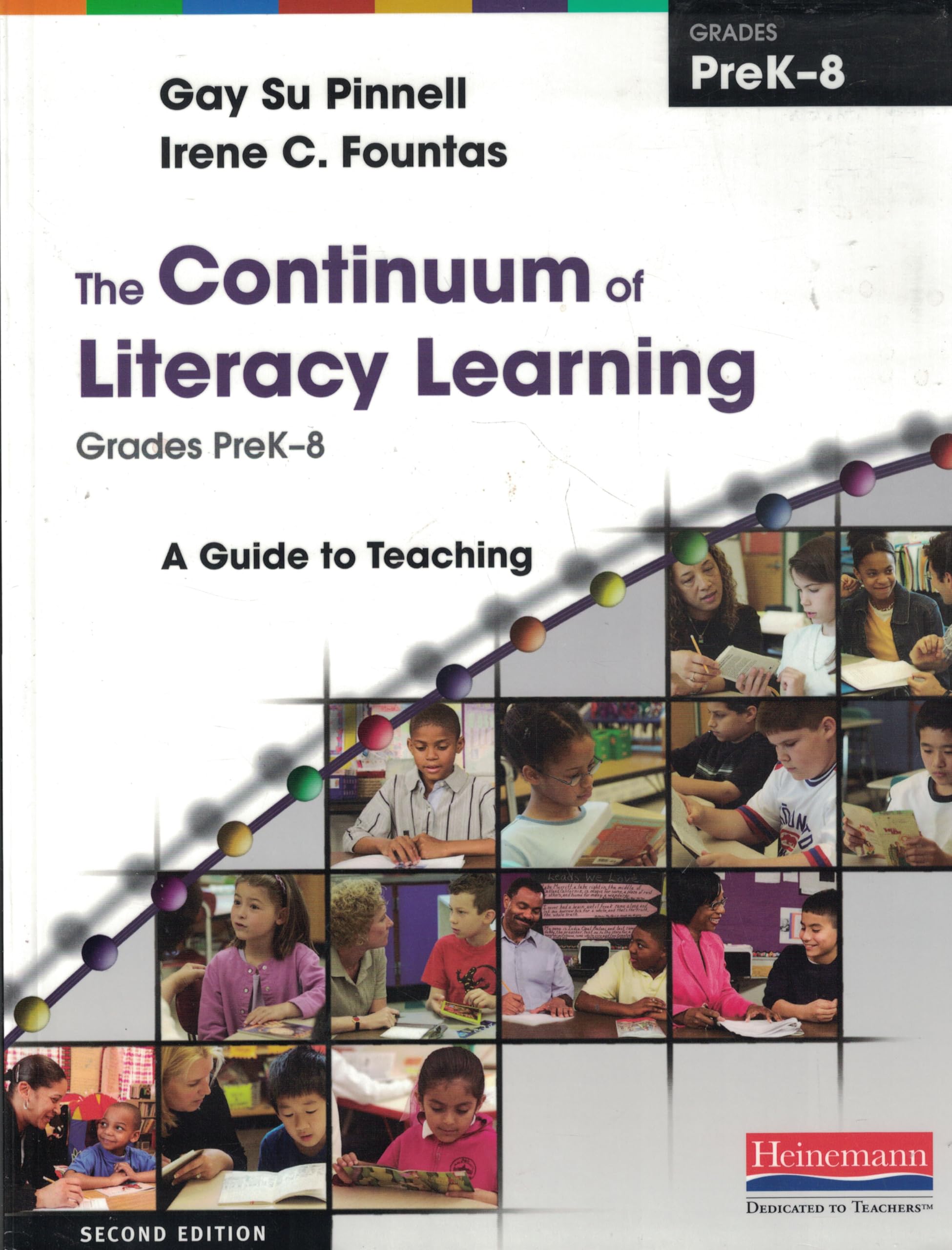 The Continuum of Literacy Learning, Grades PreK8, Second Edition: A Guide to Teaching,New