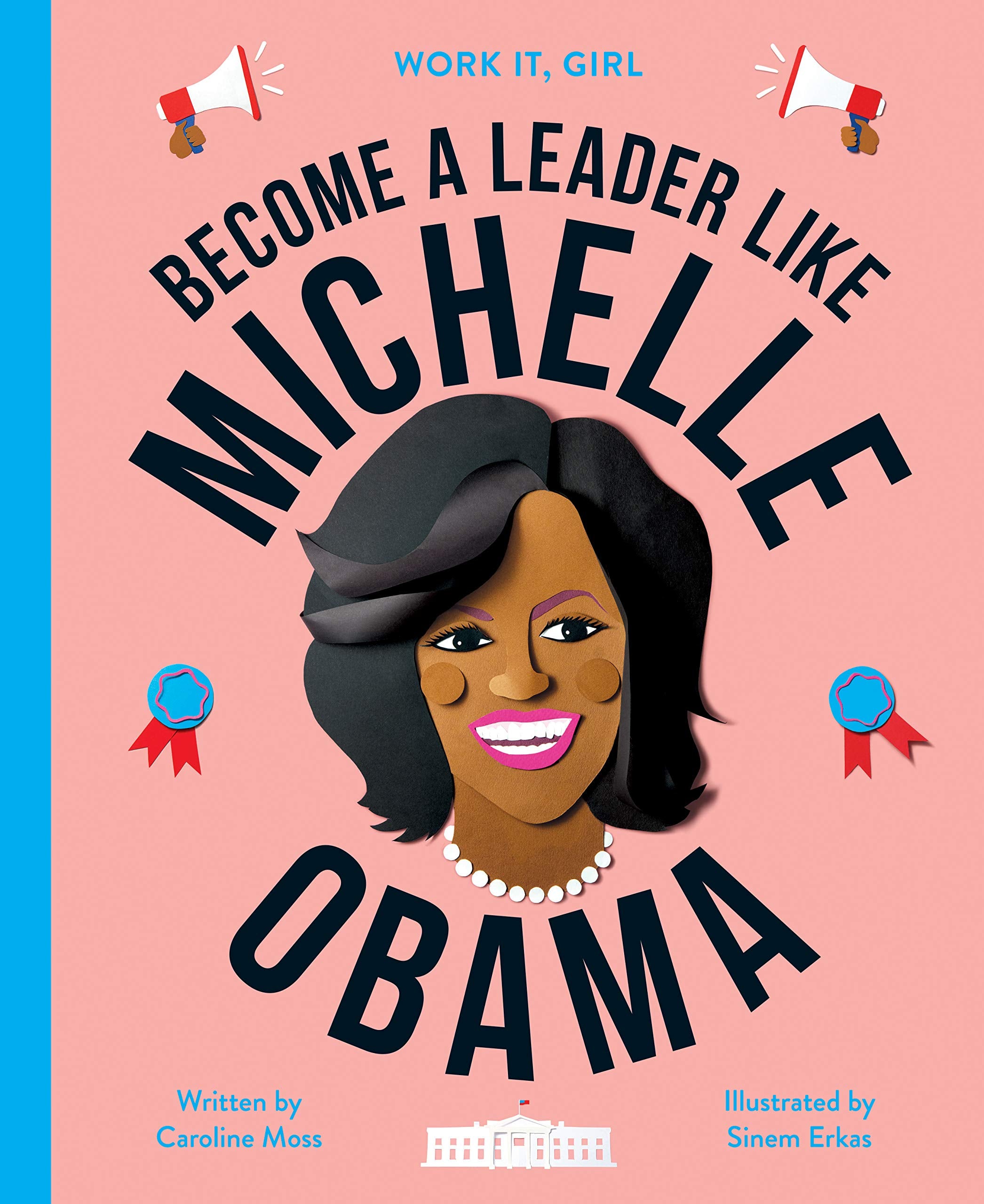 Work It, Girl: Michelle Obama: Become A Leader Like,Used