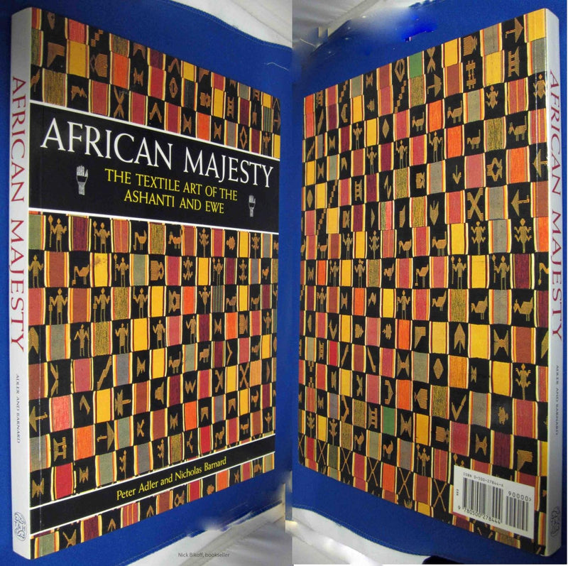 African Majesty: The Textile Art Of The Ashanti And Ewe,New